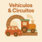 Vehículos & Circuitos · Juguetes para Bebés y Niños